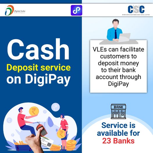 Cash Deposit service on DigiPay…
 VLEs can facilitate customers to deposit mon…
