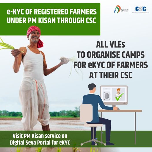 e-KYC of Registered Farmers under PM Kisan Through CSC…
 All VLEs to organise …