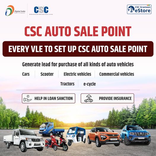 CSC AUTO SALE POINT…
 Every VLE to Set Up CSC Auto Sale Point…
 Generate lea…