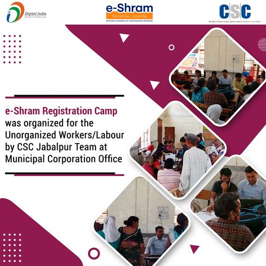 e-Shram Registration Camp was Organized for the Unorganized Workers/Labour by CS…