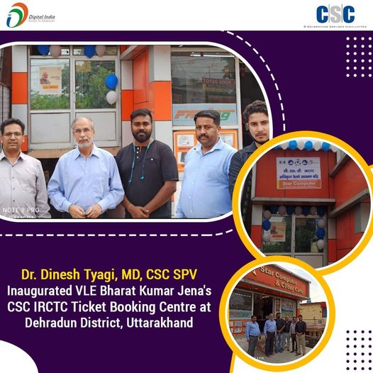 Dr.  Dinesh Tyagi, MD, CSC SPV Inaugurated VLE Bharat Kumar Jena’s CSC #IRCTC Tic…
