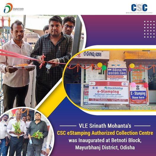 VLE Srinath Mohanta’s CSC eStamping Authorized Collection Centre was Inaugurated…