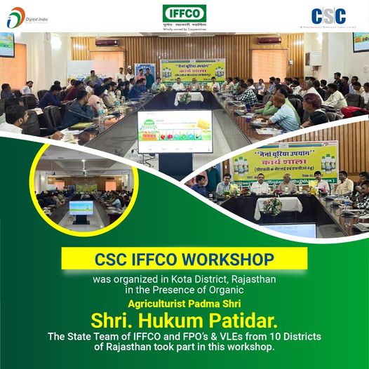 CSC #IFFCO Workshop was organized in Kota District, #Rajasthan in the Presence o…