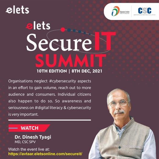 elets Secure IT SUMMIT – 10th Edition(8th Dec)
 Join Dr. Dinesh Tyagi, MD, CSC S…