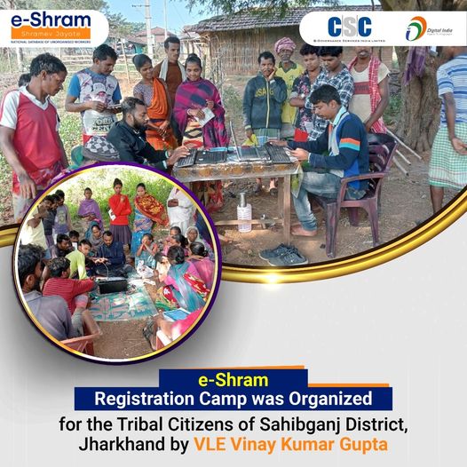 e-Shram Registration Camp was Organized for the Tribal Citizens of Sahibganj Dis…