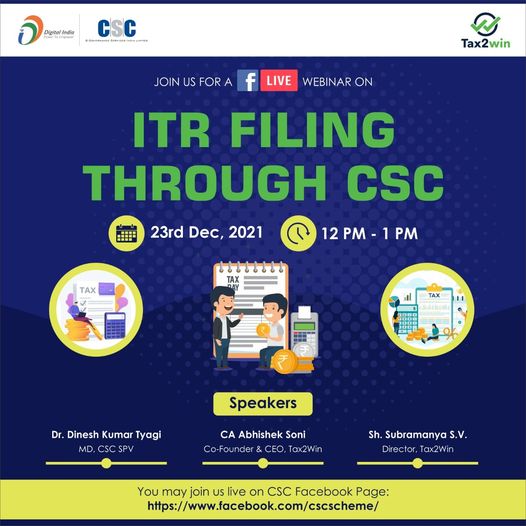 Webinar on #ITR Filing through CSC…
 Watch it LIVE on the #CSC Facebook Page(t…