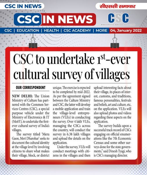 CSC in News!!
 CSC to Undertake a First-Ever Cultural Survey of Villages…
 The…