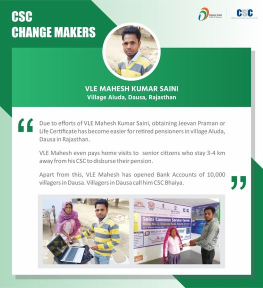 CSC Change Makers!!

Due to efforts of VLE Mahesh Kumar Saini, obtaining Jeevan …