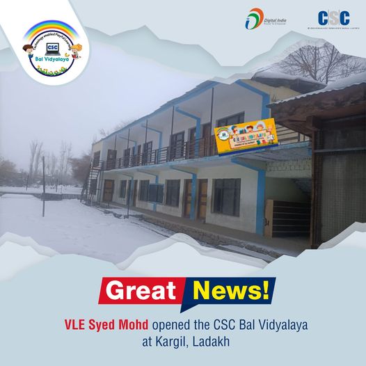 Great News!
 VLE Syed Mohd opened the CSC Bal Vidyalaya at Kargil, Ladakh.
 #CSC…