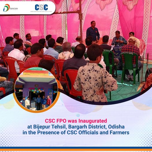 CSC FPO was Inaugurated at Bijepur Tehsil, Bargarh District, #Odisha in the Pres…