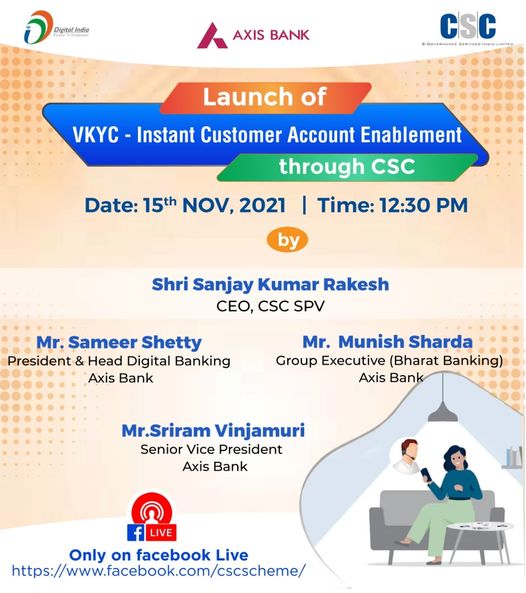 Launch of VKYC – Instant Customer Account Enablement through CSC…
 Watch it LI…