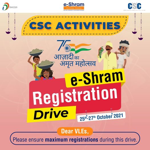 CSC ACTIVITIES – Azadi Ka Amrit Mahotsav… e-Shram Registration Drive!!  Dear …