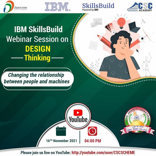 IBM SkillBuild Webinar Session on Design Thinking…
 Watch it LIVE on the #CSC …