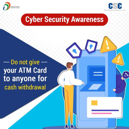 Cyber Security Awareness…
 Do not give your #ATM card to anyone for cash withd…