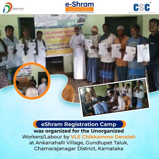 eShram Registration Camp was organized for the Unorganized Workers/Labour by VLE…