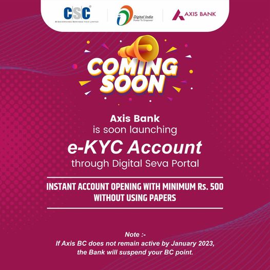 Coming soon! Axis Bank e-KYC Account opening through CSC.