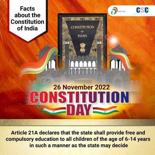CONSTITUTION DAY – 26 November 2022…
 Did you know?
 Article 21A declares that…