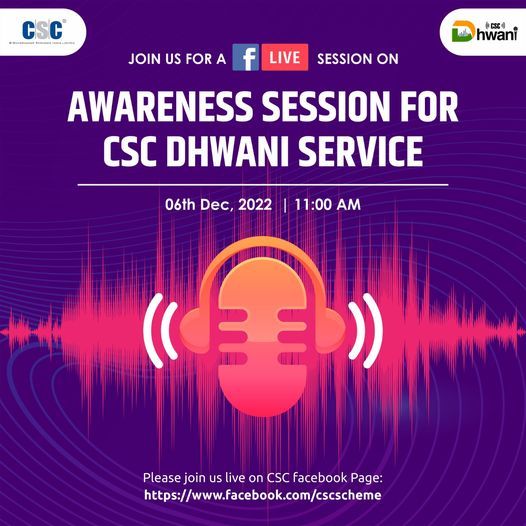 An Awareness Session for CSC Dhwani Service…
 Join us LIVE on the #CSC Faceboo…