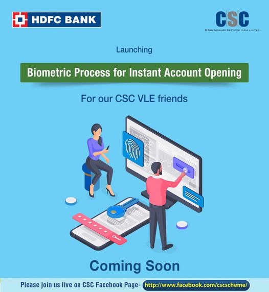 Attn VLEs, launching soon, Biometric process for HDFC Bank Instant Account Openi…