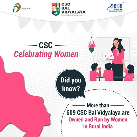 Did You Know? More than 609 CSC Bal Vidyalayas are owned and run by women in rur…