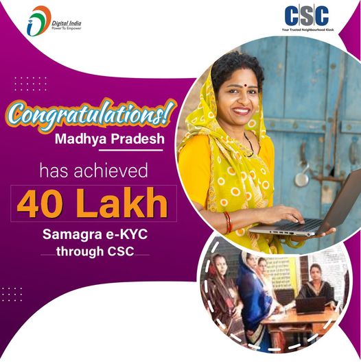 Congratulations to VLEs of Madhya Pradesh for achieving 40 lakh Samagra eKYC thr…