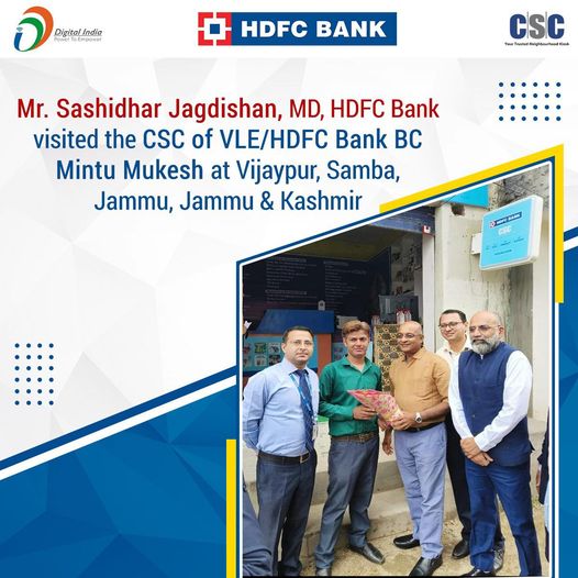 MD, HDFC Bank, Mr. Sashidhar Jagdishan visited the CSC of VLE and HDFC BC Mintu …