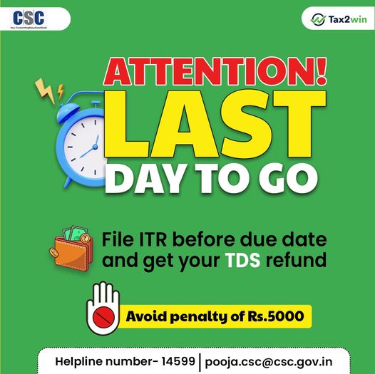 LAST DAY TO GO!!
 File ITR before due date and get your TDS refund…
 Avoid pen…