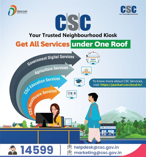 CSC – Your Trusted Neighbourhood Kiosk…
 Get All Services Under One Roof…
 T…