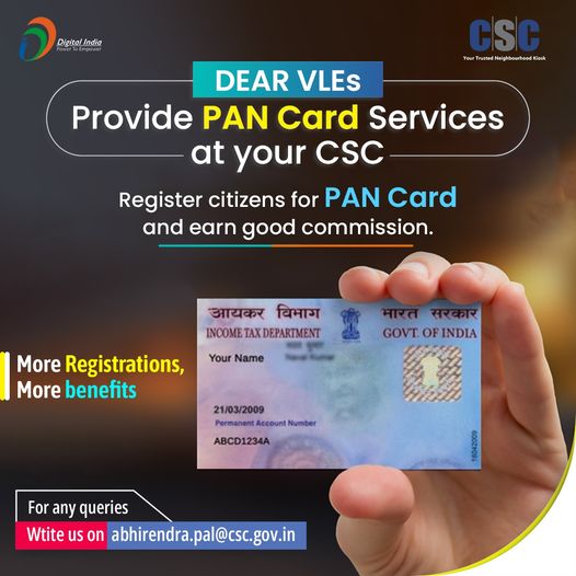 Dear VLEs, Provide PAN Card Services at your #CSC…
 Register citizens for PAN …