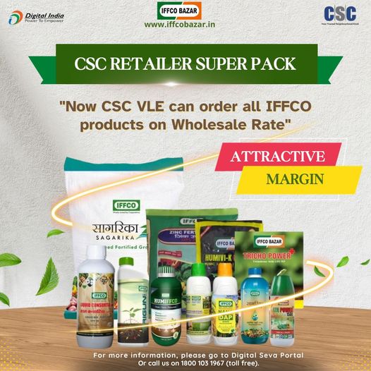 CSC RETAILER SUPER PACK…
 “Now CSC VLE can order all IFFCO products on Wholesa…