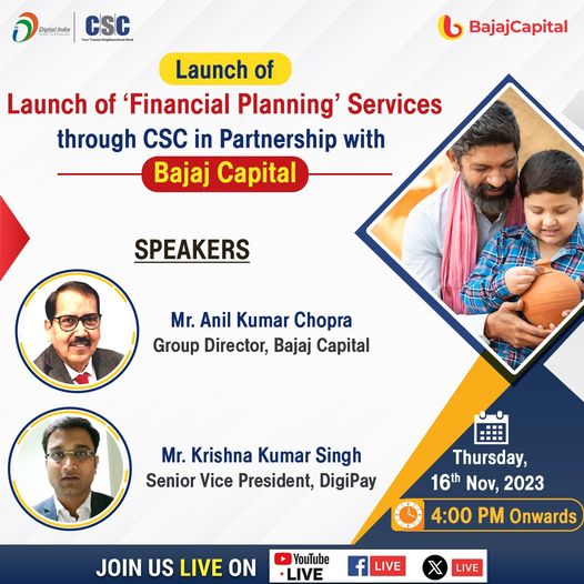 Launch of ‘Financial Planning’ Services through CSC in Partnership with Bajaj Ca…