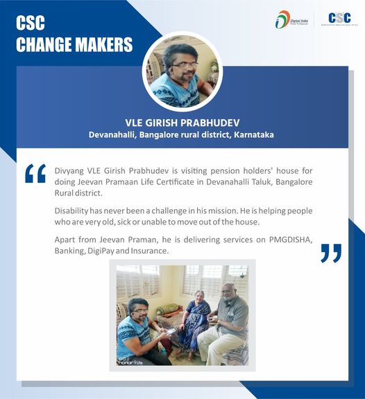 CSC Change Makers!!
 Divyang VLE Girish Prabhudev is visiting pension holders’ h…