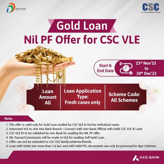 Introducing a special Nil PF Gold Loan offer exclusively for CSC VLEs!!
 Axis Ba…