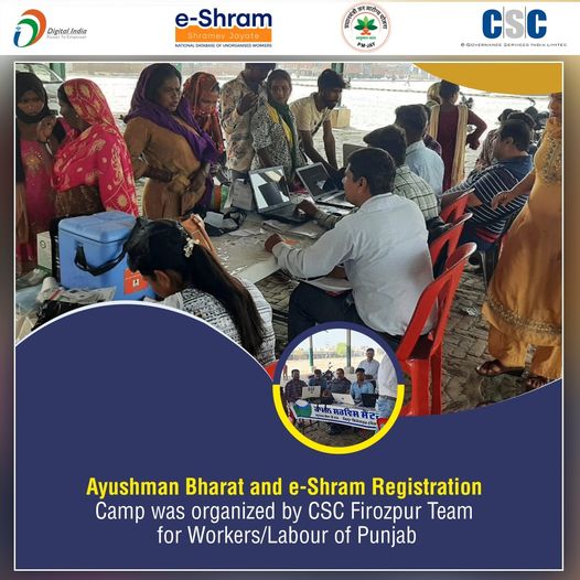 Ayushman Bharat and e-Shram Registration Camp was organized by CSC Firozpur Team…