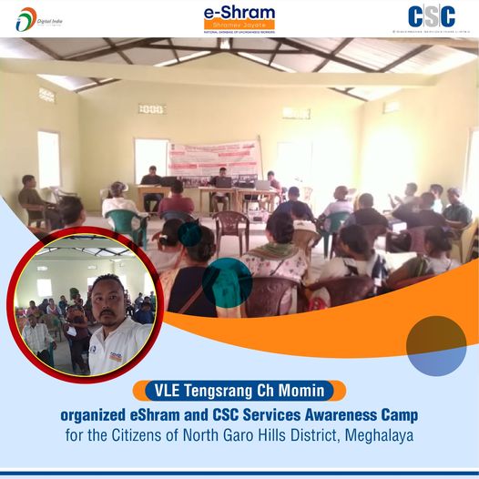 VLE Tengsrang Ch Momin organized eShram and CSC Services Awareness Camp for the …
