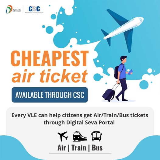 CHEAPEST Air Ticket Available Through CSC…
Every VLE can help citizens get Ai… CHEAPEST Air Ticket Available Through CSC…
Every VLE can help citizens get Ai…
