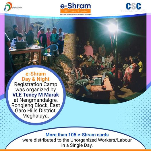 e-Shram Day & Night Registration Camp was organized by VLE Tency M Marak at …