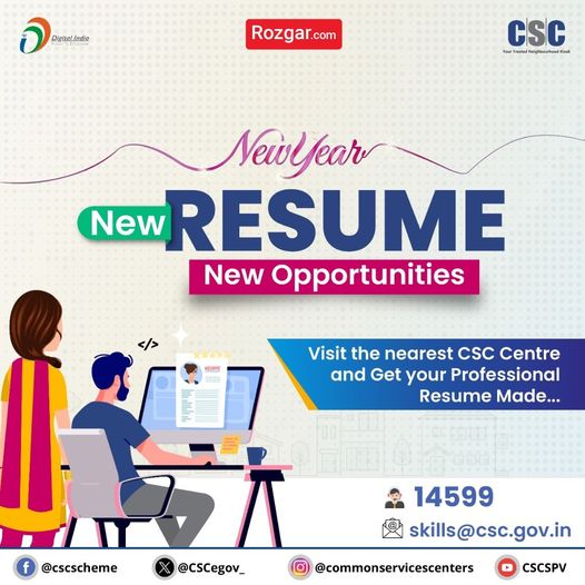 New Year – New RESUME – New Opportunities…
Visit the nearest CSC Centre and G… New Year – New RESUME – New Opportunities…
Visit the nearest CSC Centre and G…